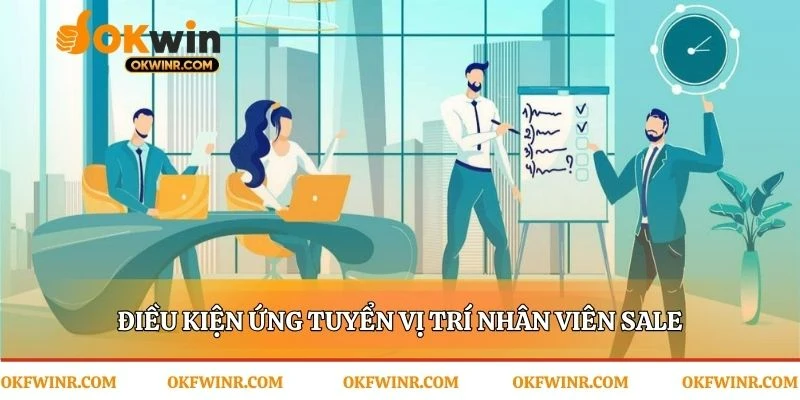 Chân dung một nhân viên sale chúng tôi tìm kiếm